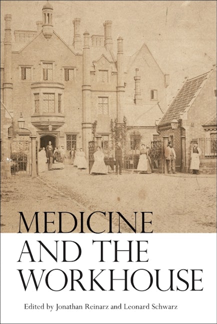 Book cover image for Medicine and the Workhouse ISBN: 9781580464482